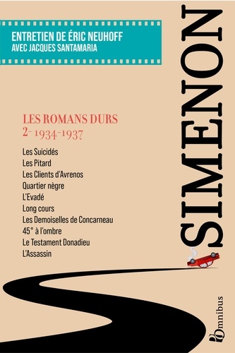 Les romans durs. Volume 2, 1934-1937  Edition 2023