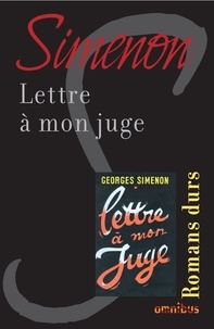 Georges Simenon - Lettre à mon juge.