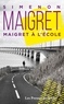 Georges Simenon - Maigret à l'école.