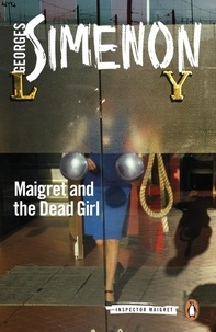 Georges Simenon et Howard Curtis - Maigret and the Dead Girl - Inspector Maigret #45.
