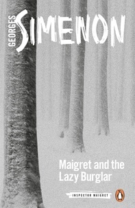 Georges Simenon et Howard Curtis - Maigret and the Lazy Burglar - Inspector Maigret #57.