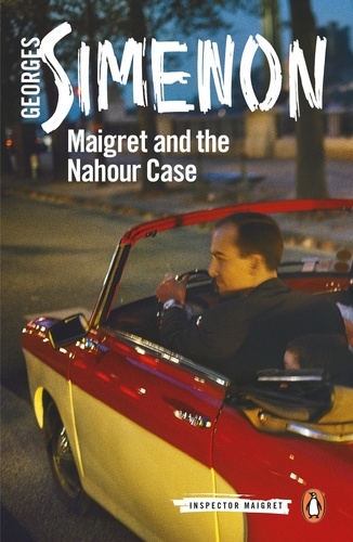 Georges Simenon et William Hobson - Maigret and the Nahour Case - Inspector Maigret #65.