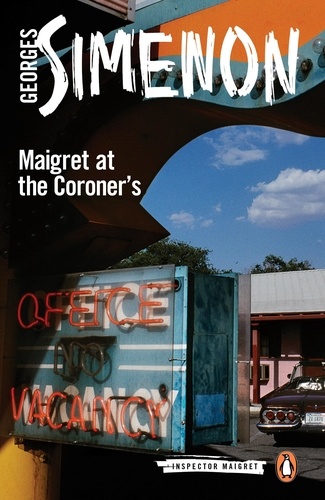 Georges Simenon - Maigret at the Coroner's.