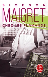 Georges Simenon - Maigret chez les Flamands.