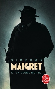 Georges Simenon - Maigret et la jeune morte.