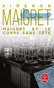 Georges Simenon - Maigret et le corps sans tête.