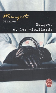 Georges Simenon - Maigret et les vieillards.