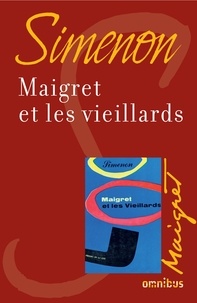 Georges Simenon - Maigret et les vieillards.