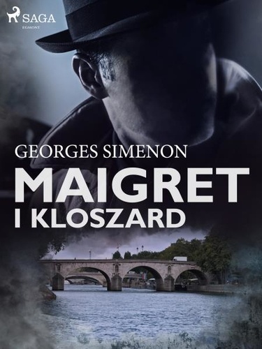 Georges Simenon et Włodzimierz Grabowski - Maigret i kloszard.