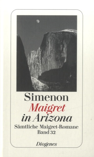Georges Simenon - Maigret in Arizona.