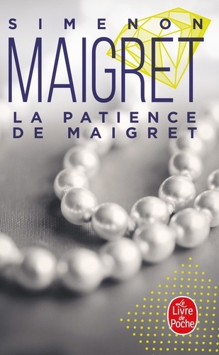 Maigret  La patience de Maigret
