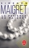 Georges Simenon - Maigret  : La patience de Maigret.
