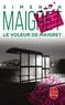 Georges Simenon - Maigret  : Le voleur de Maigret.