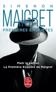 Georges Simenon - Maigret  : Les premières enquêtes de Maigret.