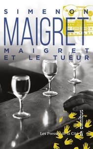 Georges Simenon - Maigret  : Maigret et le tueur.
