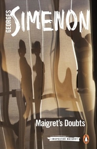 Georges Simenon et Shaun Whiteside - Maigret's Doubts - Inspector Maigret #52.