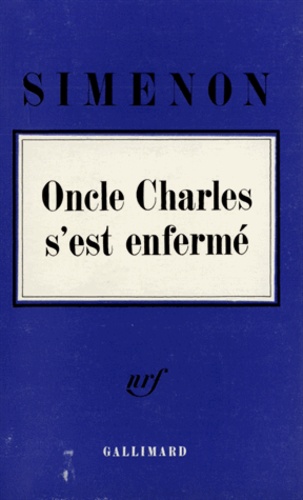 Georges Simenon - Oncle Charles s'est enfermé.
