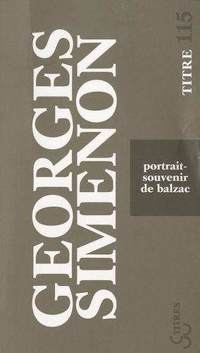 Georges Simenon - Portrait souvenir de Balzac.