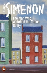 Georges Simenon et Siân Reynolds - The Man Who Watched the Trains Go By.