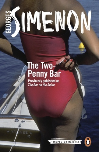 Georges Simenon et David Watson - The Two-Penny Bar - Inspector Maigret #11.