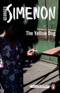 Georges Simenon et Linda Asher - The Yellow Dog - Inspector Maigret #5.