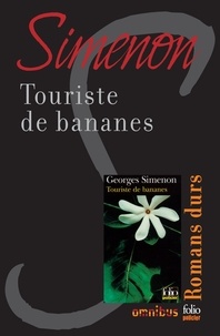 Georges Simenon - Touriste de bananes - Romans durs.