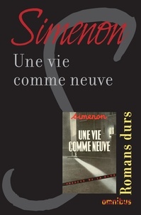 Georges Simenon - Une vie comme neuve.
