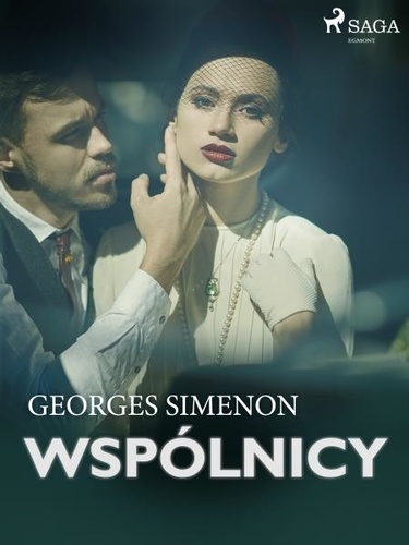 Georges Simenon et Aleksandra Wolnicka - Wspólnicy.