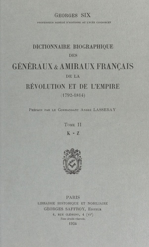 Dictionnaire biographique des généraux & amiraux français de la Révolution et de l'Empire (1792-1814). 2 volumes