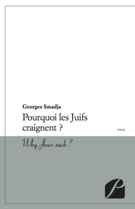 Georges Smadja - Pourquoi les Juifs craignent ? - Why Jews suck ?.