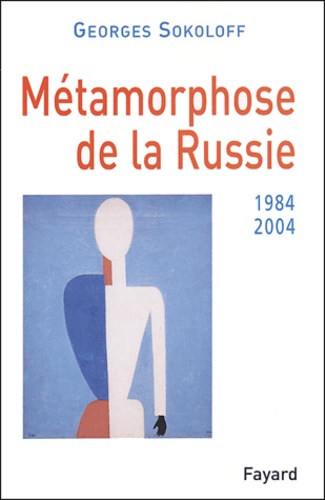 Métamorphose de la Russie (1984-2004)