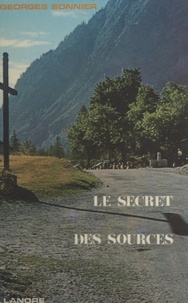 Georges Sonnier - Le secret des sources.