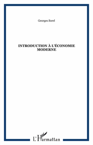 Georges Sorel - Introduction à l'économie moderne.
