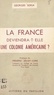 Georges Soria et Frédéric Joliot-Curie - La France deviendra-t-elle une colonie américaine ?.