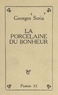 Georges Soria et Jean Marcenac - La porcelaine du bonheur.