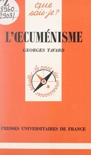 Georges Tavard et Paul Angoulvent - L'œcuménisme.