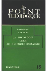 Georges Tavard - La Theologie Parmi Les Sciences Humaines.