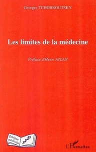 Georges Tchobroutsky - Les limites de la médecine.
