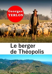 Georges Terlon - Le berger de Théopolis.