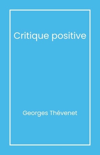 Georges Thévenet - Critique positive.