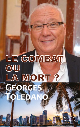 Georges Toledano - Le combat ou la mort ?.