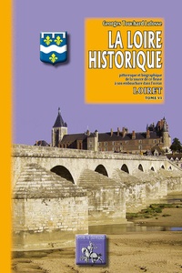 Georges Touchard-Lafosse - La Loire historique - Tome 6, Loiret.