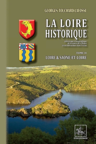 La Loire historique. Tome 2, Loire, Saône-et-Loire
