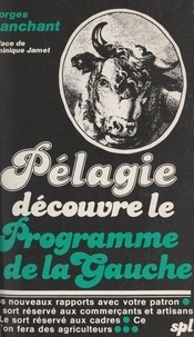 Georges Tranchant et Dominique Jamet - Pélagie découvre le programme de la Gauche.