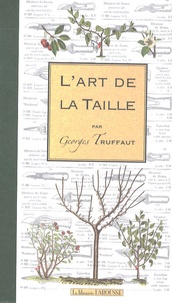 Georges Truffaut - L'art de la taille - Coffret avec accessoire.