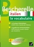 Georges Ulysse et Caroline Zekri - Bescherelle Italien : le vocabulaire - Ouvrage de référence sur le lexique italien.