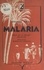 Malaria. Récit de la brousse malgache