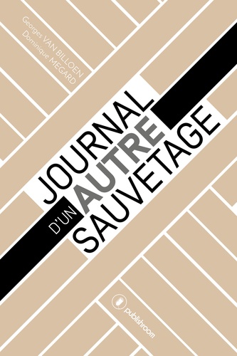 Georges Van Billoen et Dominique Mégard - Journal d'un autre sauvetage.