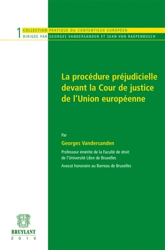 Georges Vandersanden - La procédure préjudicielle devant la Cour de justice de lUnion européenne.