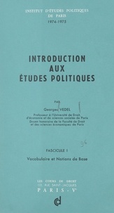 Georges Vedel - Introduction aux études politiques (1). Vocabulaire et notions de base, 1974-1975.